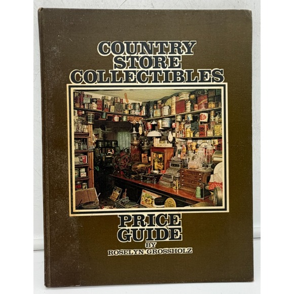 Other - Vintage 1972 Country Store Collectibles Price Guide Book Roselyn Grossholz